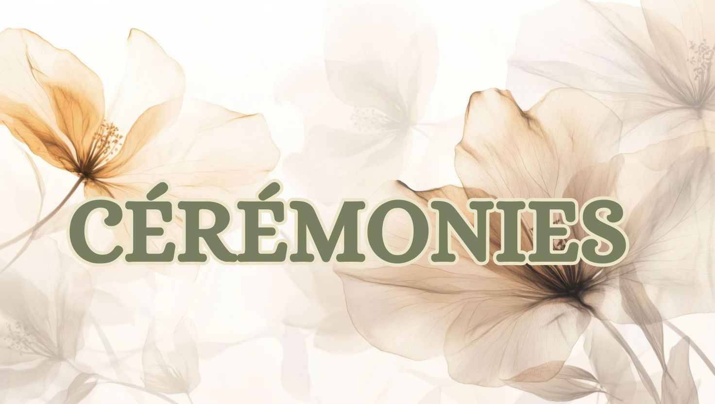 CÉRÉMONIES